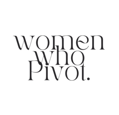 Women Who Pivot